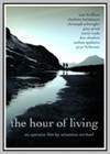 Hour of Living (The)